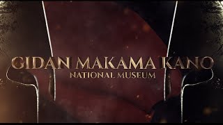 GIDAN MAKAMA KANO - The Ancient History of The Kano Emirate. Episode  1