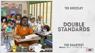 Tee Grizzley - "Double Standards" (The Smartest)