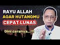 MERAYU ALLAH AGAR HUTANG LUNAS