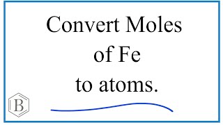 Convert Moles Fe to Atoms