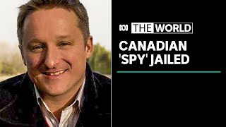 China jails Canadian Michael Spavor for 11 years over alleged espionage | The World