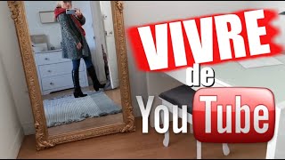 Vivre UNIQUEMENT de YOUTUBE !