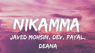 Nikamma (Lyrics) - Javed Mohsin , Dev, Payal, Deane | Shilpa Shetty, Abhimanyu, Shirley | Danish