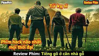 [Review Phim] Tiếng Gõ Ở Căn Nhà Gỗ | Phim Hack Não Nhất Mọi Thời Đại - Knock at the Cabin