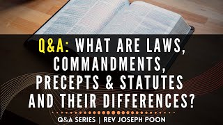 What Are Laws, Commandments, Precepts & Statutes And Their Differences? - Bible Q&A | 29 Sept 2019