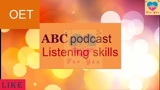ABC podcast with transcript for OET listening /  26 /  for doctors and nurses / OET listening 2023