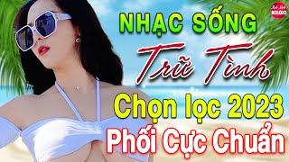 EM SỐ 1 KHÔNG AI SỐ 2 NHẠC SỐNG TRỮ TÌNH 4.0-Mở Loa Hết Cỡ LK Nhạc Sống Gái Xinh 2k Vừa Ra Lò PHÊ MÊ