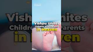 Vishnu unites children and parents in heaven! ❤️🙏🏾 #vishnu #hindu #sanatan #sanatandharma #shorts