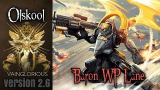 olskool | Baron WP Lane - Vainglory hero gameplay from a pro player