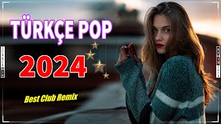 Türkçe Pop Hareketli Şarkılar Remix 2024 💘 Türkçe Pop Remix En Çok Dinlenen | En Iyi Pop Şarkı 🔊