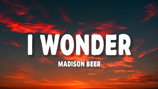 Madison Beer - I Wonder (Lirik)