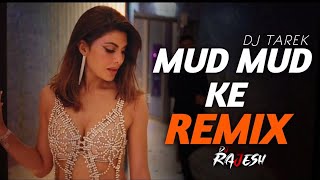 MUD MUD KE Remix | DJ Rajesh & DJ TareK | Tony Kakkar, Neha Kakkar | MUD MUD KE Club Remix | RD