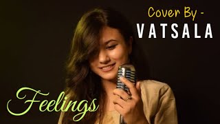 Feelings Lyrics | Cover Song | Vatsala | Female Version | Sumit Goswami