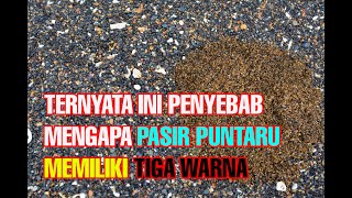 TERNYATA INI PENYEBAB MENGAPA PASIR PUNTARU MEMILIKI TIGA WARNA