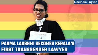 Kerala Gets Its First Transgender Lawyer; Meet Padma Lakshmi Who Scripted History | Oneindia News