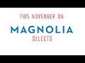 Coming this November to Magnolia Selects