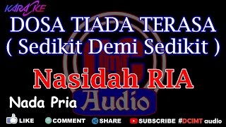 Karaoke Dosa Tiada Terasa | Sedikit Demi Sedikit Nada Pria DCIMT audio