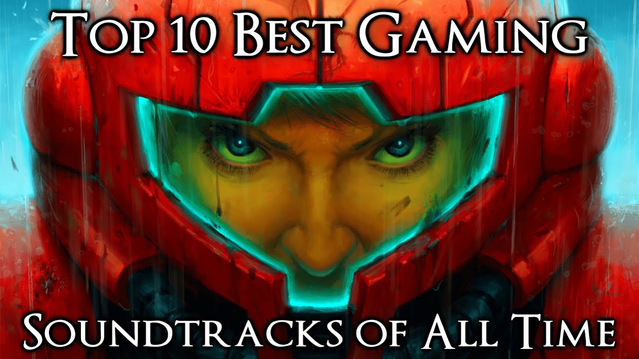 Top 10 Best Gaming Soundtracks Of All Time - YouTube