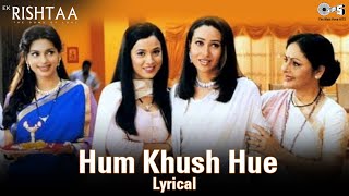 Hum Khush Hue Lyrical |Akshay Kumar, Karisma Kapoor, Juhi C, Amitabh B | Mohd Aziz., Kumar S, Alka Y