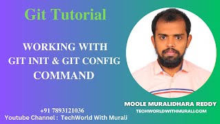 Working with git init, git config, git log command -TechWorld with Murali - Git Tutorial