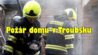 Požár domu v Troubsku