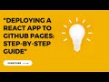 Deploying a React App to GitHub Pages  Step by Step Guide - Free