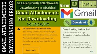 Gmail Attachments Not Opening in Tamil | Downloading is Disabled Gmail | Be Careful with Attachments