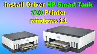 How to install Driver HP Smart Tank 720 Printer windows 10 or 11