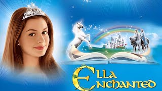 Ella Enchanted Full Movie | Anne Hathaway | Hugh Dancy | Review Facts