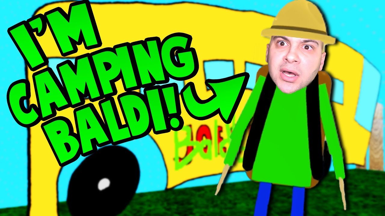 I Get To Play As Camping Baldi Let S Go Camping Baldi S Basics