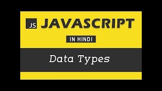 #04 - Data Types | JavaScript Tutorial in Hindi | Javascript in Hindi in 2023