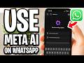 How To Use Meta AI On WhatsApp - Full Guide