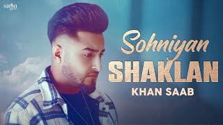 Sohniyan Shaklan | Khan Saab | Latest Punjabi Song 2022 | New Punjabi Sad Song | Punjabi Gaana
