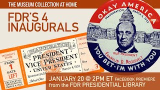 #AtHomeWithTheRoosevelts Museum Collection - FDR's 4 Inaugurals