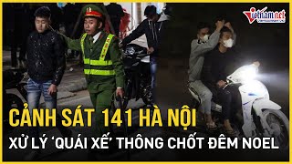 Thông chốt trong đêm Noel, hàng loạt quái xế lạng lách, thông chốt bị cảnh sát 141 bắt giữ