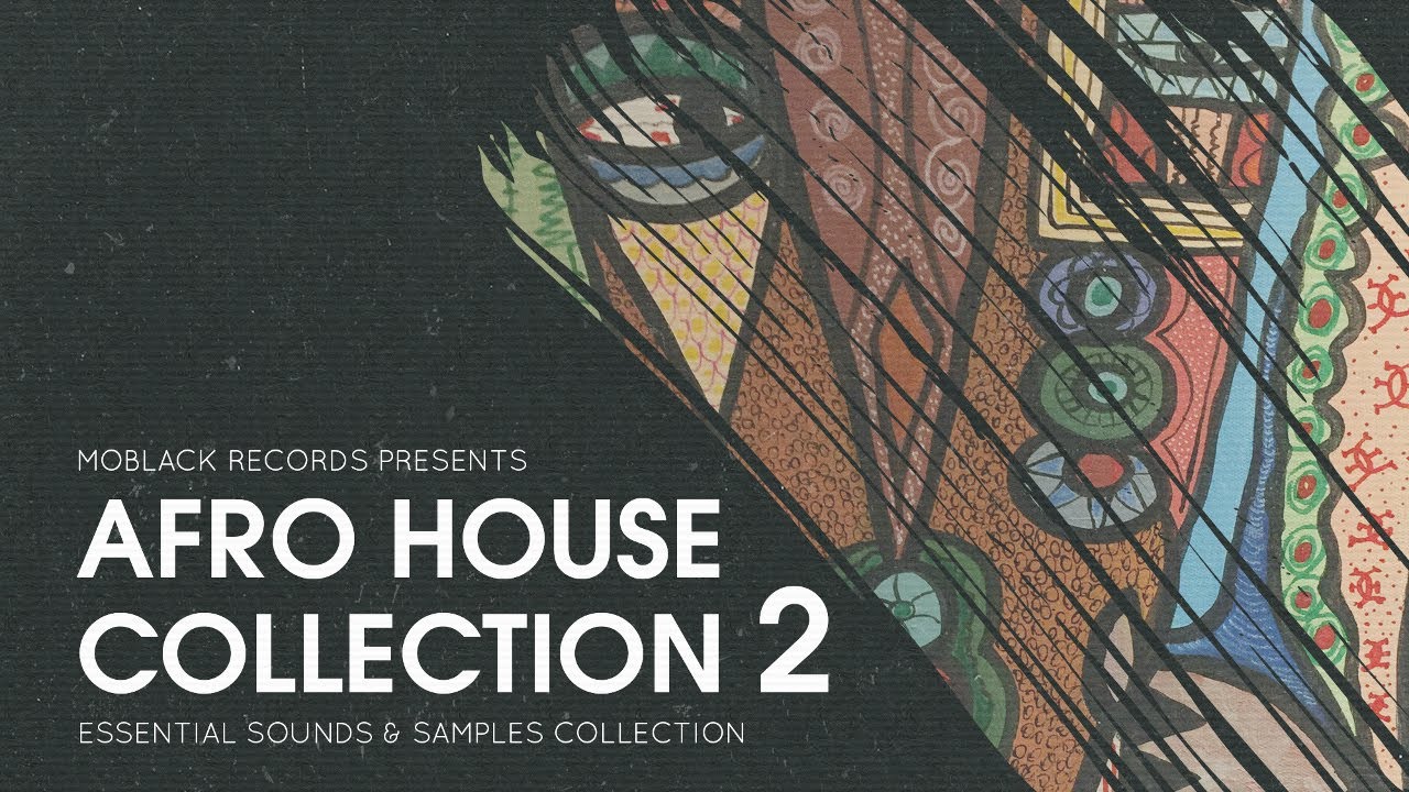 Afro House Music 2020 - Afro House Collection 2 By MoBlack Records ...