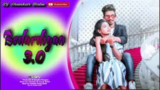 New ho munda dj song 2025 || Bedardiyan 3.0 || Purty star \u0026 Deepika Deogam || New ho munda song 2025