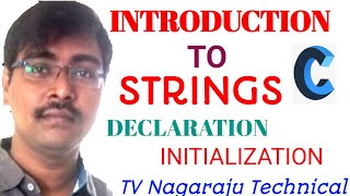 INTRODUCTION TO STRINGS || DECLARATION || INITIALIZATION || CHARACTER ARRAY|| C PROGRAMMING--Lec--37