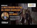 La investigación policial del crimen organizado