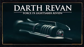 Darth Revan's Force FX Elite Lightsaber Review!