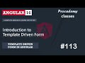 #113 Introduction to Template Driven Form | Template Driven Form | A Complete Angular Course