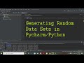 How to create a big random data set in pycharm | how to generate big random data set in python