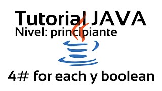 Tutorial JAVA Principiante 4# for each y boolean