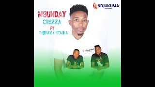 T-Bozz \u0026 Staika ft Msunday Chezza