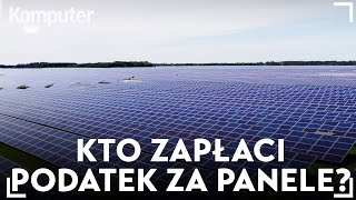 Kto zapłaci podatek od fotowoltaiki? Wyjaśniamy