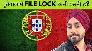 Portugal File lock process and Documentation || Harry Singh #portugalfilelock