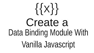 JS - Making a data binding module like Angular.js using Vanilla JavaScript