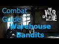 This War of Mine 2020 - Combat Guide. Warehouse.