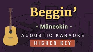 Beggin' - Maneskin [Acoustic Karaoke | Higher Key]