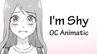 I'm Shy | Original Character Animatic.